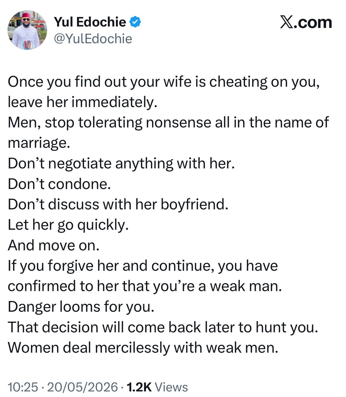 If you forgive a che@ting wife, you have confirmed to her that youâre a weak man - Yul Edochie tells men